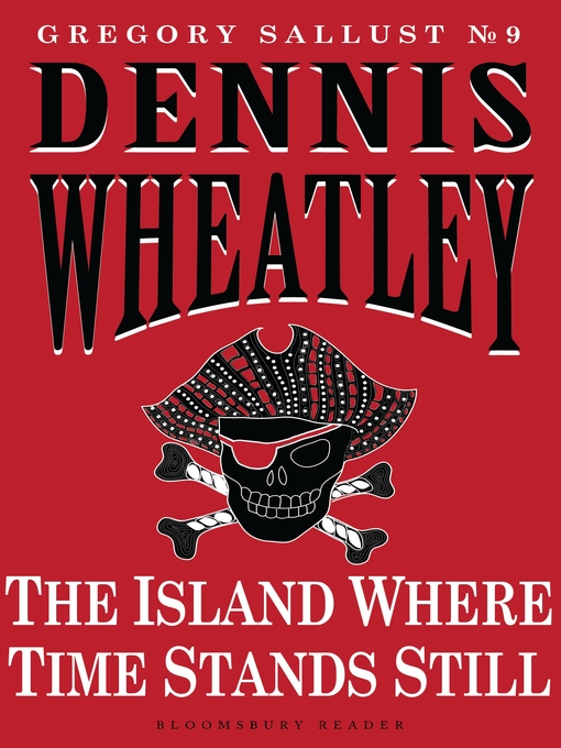 Title details for The Island Where Time Stands Still by Dennis Wheatley - Available